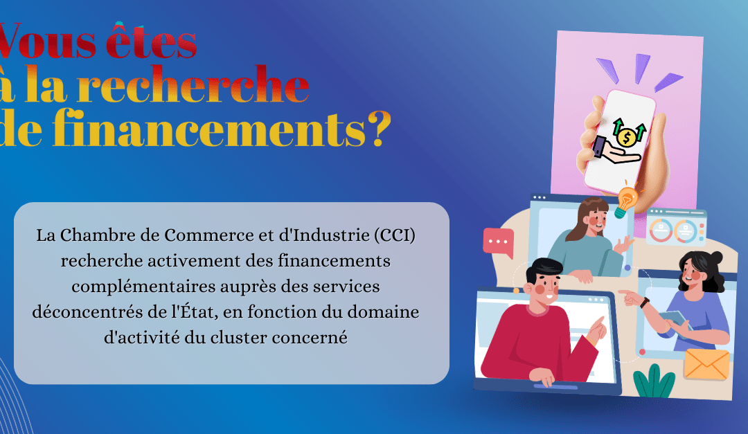 Cluster: Vous êtes en quête de financement? La CCI est là pour vous accompagner!